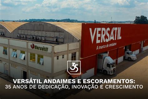 Versátil Andaimes E Escoramentos Matriz - Versátil Andaimes e Escoramentos: 35 anos de dedicação, parceria e ...