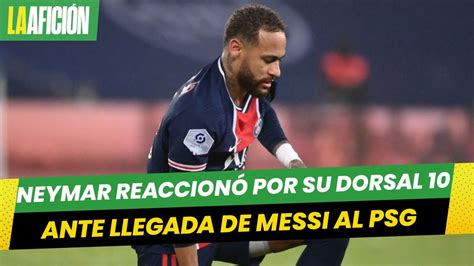 Neymar Reacciona Por Su Dorsal 10 Ante Llegada De Messi Al Psg Grupo Milenio