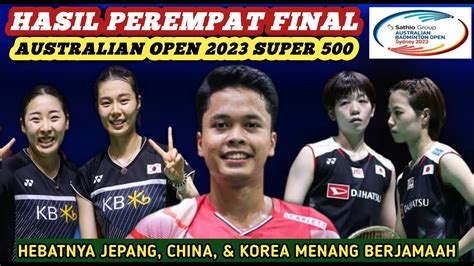 Hasil Semua Sektor Perempat Final Australian Open 2023 Badminton Hari