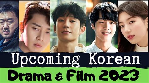 Upcoming Korean Drama Film 2023 YouTube