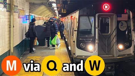 ⁴ᴷ⁶⁰ M Trains Rerouted via the Q and W Lines YouTube