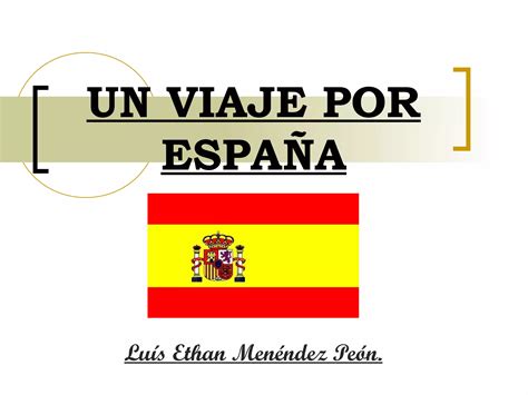 Izanun Viaje Por Espa A Ppt