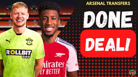 Deal Done Coman To Arsenal Shock Deal Ramsdale Joins Southampton