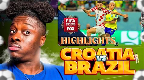 Croatia 🇭🇷 Vs Brazil 🇧🇷 Highlights 2022 Fifa World Cup Reaction Youtube