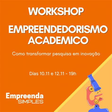 Workshop Empreendedorismo Acadêmico ACATE