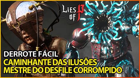 Lies of P Como Derrotar Fácil Caminhante das Ilusões e Mestre do