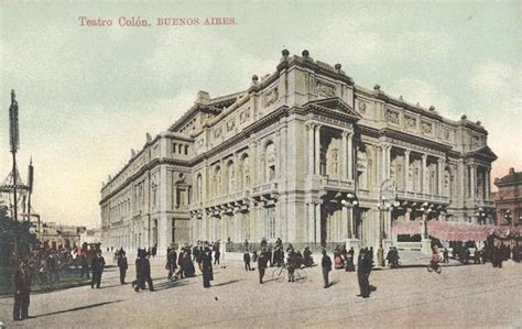 En El Aniversario De La Inauguración Del Teatro Colón De Buenos Aires