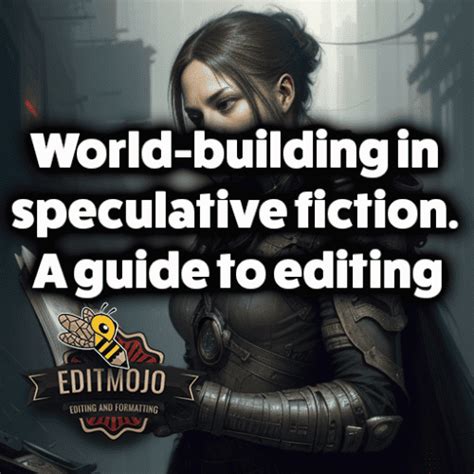 World Building In Speculative Fiction A Guide To Editing