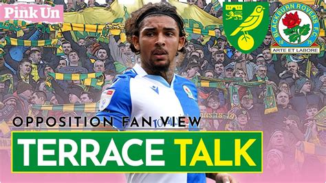 Terrace Talk Norwich City Vs Blackburn Rovers S Ep Must Win