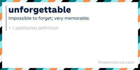 Unforgettable - Definition, Meaning, and Examples in English