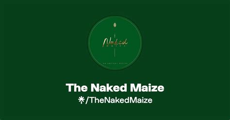 The Naked Maize Facebook Linktree