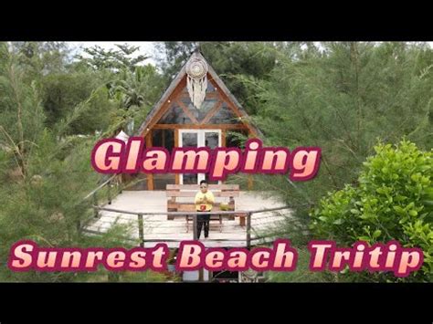 Sunrest Beach Tritip Glamping Di Pinggir Pantai Tenang Nyaman Dan