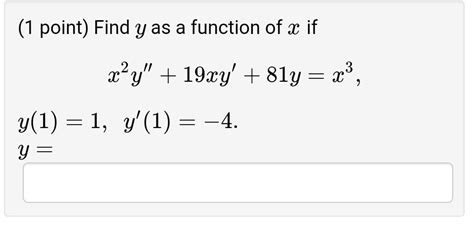 Solved 1 Point Find Y As A Function Of X If