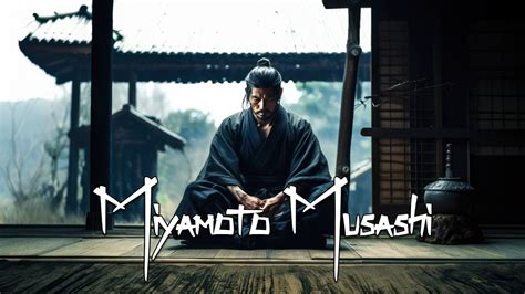 Miyamoto Musashi Meditation Master Yourself Samurai Meditation And