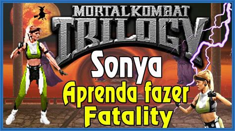 Aprenda Como Fazer Fatality Da Sonya Blade No Mortal Kombat Trilogy