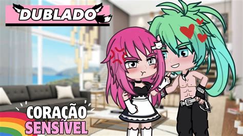 ️‍🩹 CoraÇÃo SensÍvel ️‍🩹mini Filme Gacha Life Dublado Romance Yaoi 🏳️