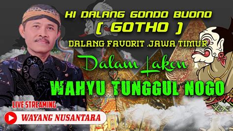 Live Wayang Kulit Bersama Dalang Kondang Jawa Timur Ki Gondo Buono