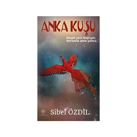 Anka Kuşu Sibel Özdil Sibel Özdil Kitabı ve Fiyatı