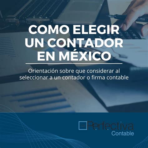 Como Elegir Un Contador En M Xico