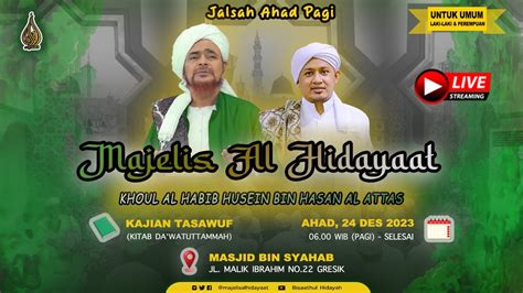 Live Jalsah Ahad Pagi Majelis Al Hidayaat Kajian Tasawuf