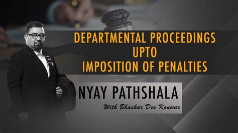 Watch DEPARTMENTAL PROCEEDINGS UPTO IMPOSITION OF PENALTIES YouTube