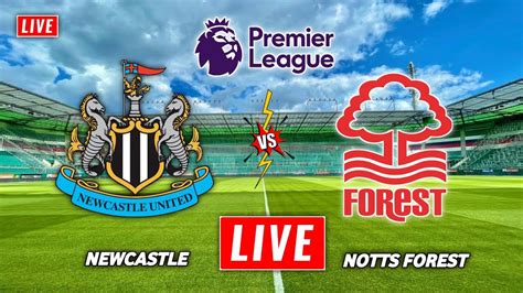 Newcastle Vs Nottingham Forest Live Streaming Premier League 2022