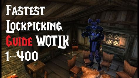 Fastest 1 400 Lockpicking Guide WOTLK YouTube