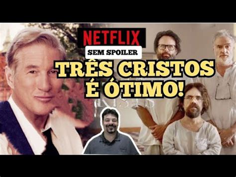 TRÊS CRISTOS FILME NETFLIX YouTube