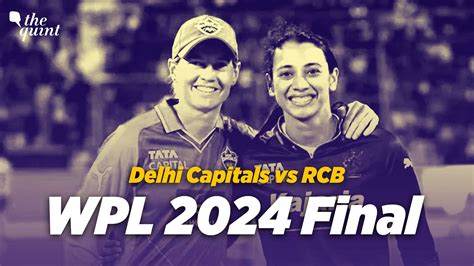 Dc Vs Rcb Wpl Final How To Watch Delhi Capitals Vs Royal