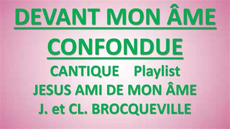 Devant Mon Ame Confondue Playlist J Sus Ami De Mon Me Echos De La