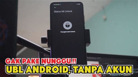 CARA UBL HP ANDROID UNLOCK BOOTLOADER TANPA AKUN GAK PAKE NUNGGU