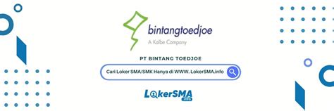 Lowongan Kerja PT Bintang Toedjoe Jakarta Bekasi Terbaru Januari 2025