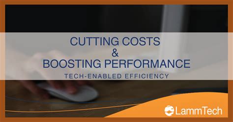 Cutting Costs And Boosting Performance Tech Enabled Efficiency