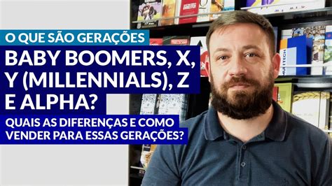 O Que S O Gera Es Baby Boomers X Y Millennials Z E Alpha Quais