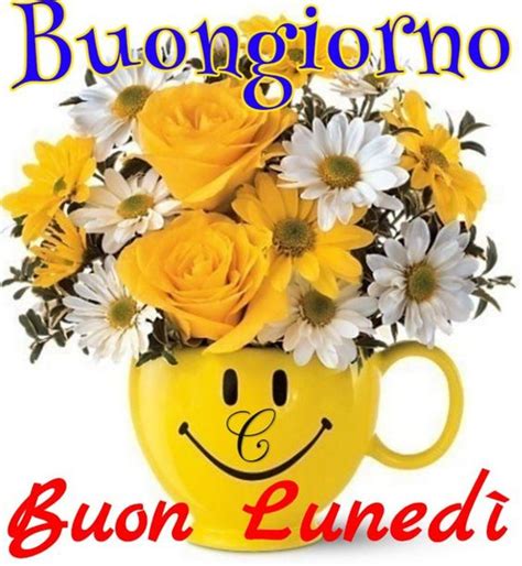 176 immagini per dire Buon Lunedì Buongiorno Pagina 5 di 12