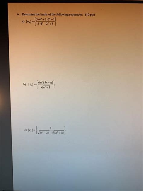 Solved Determine The Limits Of The Following Sequences Chegg