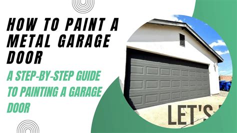 How To Paint A Metal Garage Doors A Step By Step Guide To Painting A