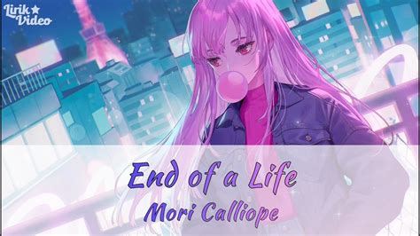 End Of A Life Mori Calliope Hololive En Lyrics Translation Eng