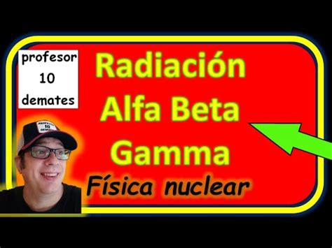 Radiaci N Alfa Beta Y Gamma Leyes De Desplazamiento Radiactivo De Soddy