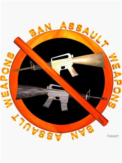 Ban Assault Weapons By Valxart Sticker For Sale By Valxart Redbubble