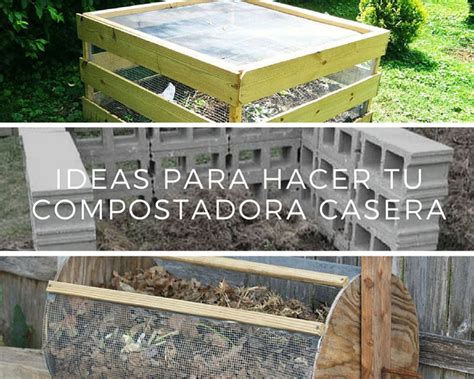 Ideas Para Hacer Tu Compostadora Casera