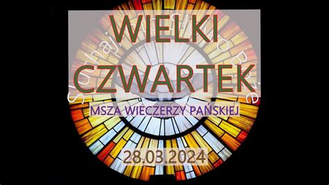 Czytania z dnia 28 03 2024 Wielki Czwartek Msza Wieczerzy Pańskiej