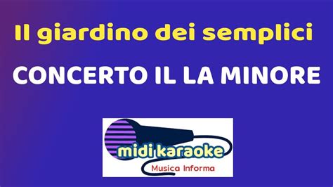 Il Giardino Dei Semplici CONCERTO IN LA MINORE Karaoke YouTube