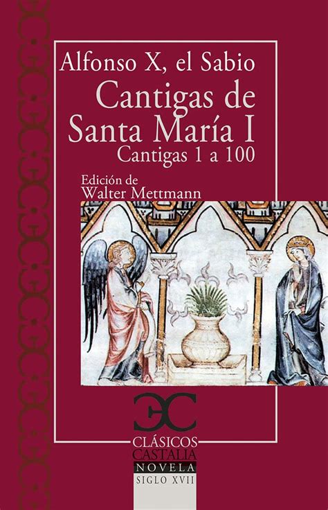 Cantigas De Santa Mar A I Cantigas De La A La Alfonso X