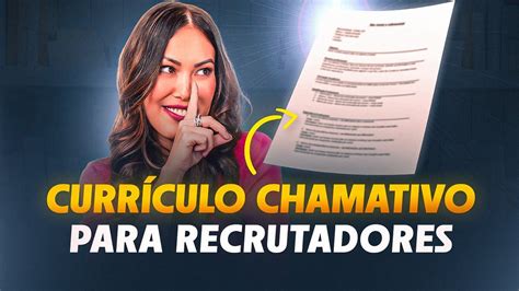 Como Fazer Um CURRÍCULO CHAMATIVO Currículo Para Chamar Atenção Do