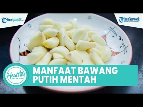 Temukan 7 Manfaat Makan Bawang Putih Yang Wajib Kamu Ketahui