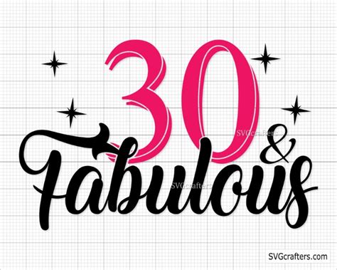 30 And Fabulous Svg Png 30th Birthday 30th Svg Hello 30 Svg