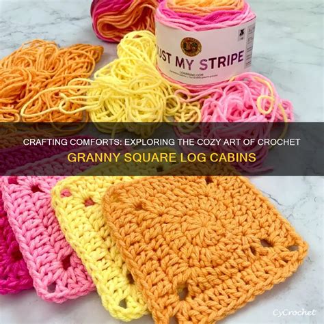 Crafting Comforts Exploring The Cozy Art Of Crochet Granny Square Log