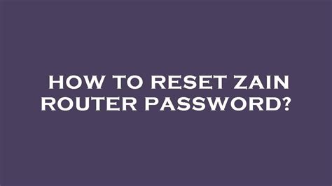 How To Reset Zain Router Password YouTube