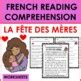 French Reading Comprehension LA FÊTE DES MÈRES FRENCH MOTHER S DAY